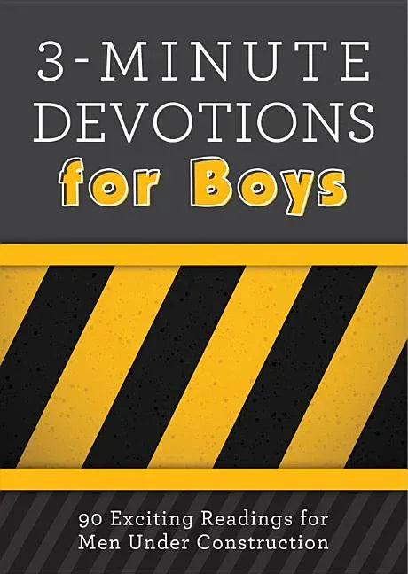 3-Minute Devotions for Boys: 90 Exciting Readings for Men Under Construction - stevensbooks