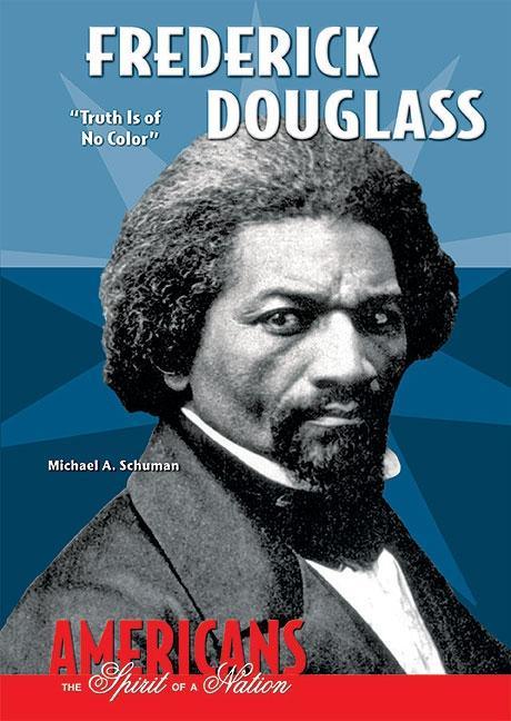 Frederick Douglass: "Truth Is of No Color" - stevensbooks