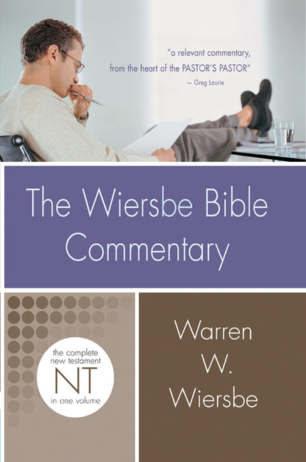 Wiersbe Bible Commentary: New Testament: The Complete New Testament in One Volume - Ingram