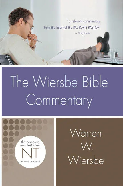 Wiersbe Bible Commentary: New Testament: The Complete New Testament in One Volume - stevensbooks