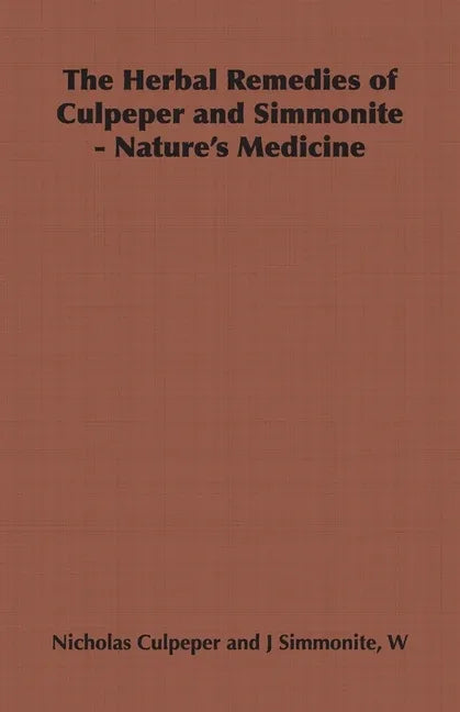 Herbal Remedies of Culpeper and Simmonite - Nature's Medicine - stevensbooks