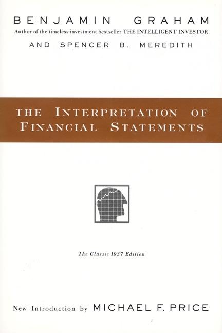 Interpretation of Financial Statements: The Classic 1937 Edition - Ingram