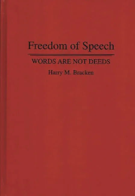 Freedom of Speech: Words are not Deeds - stevensbooks