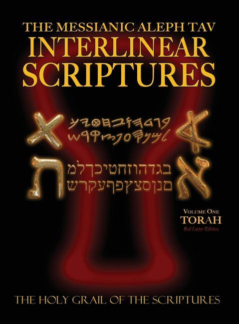 Messianic Aleph Tav Interlinear Scriptures Volume One the Torah, Paleo and Modern Hebrew-Phonetic Translation-English, Red Letter Edition Study Bible - stevensbooks