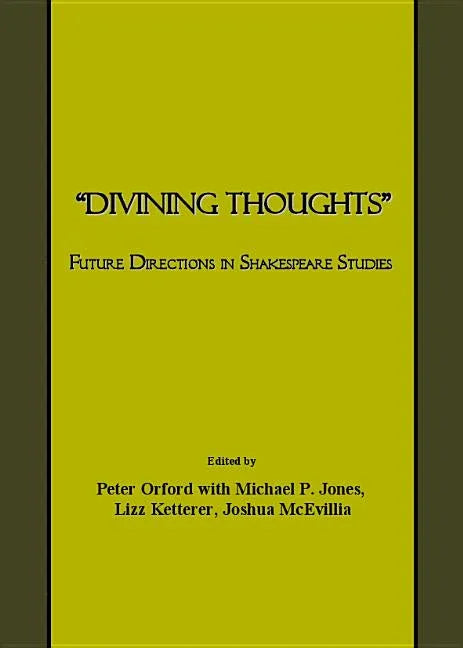 Oedivining Thoughtsâ Future Directions in Shakespeare Studies - stevensbooks
