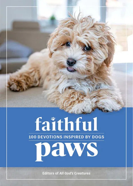 Faithful Paws: 100 Devotions Inspired by Dogs - stevensbooks