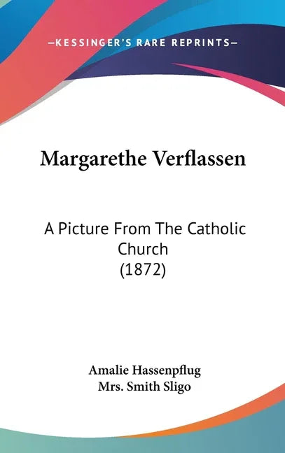 Margarethe Verflassen: A Picture From The Catholic Church (1872) - stevensbooks
