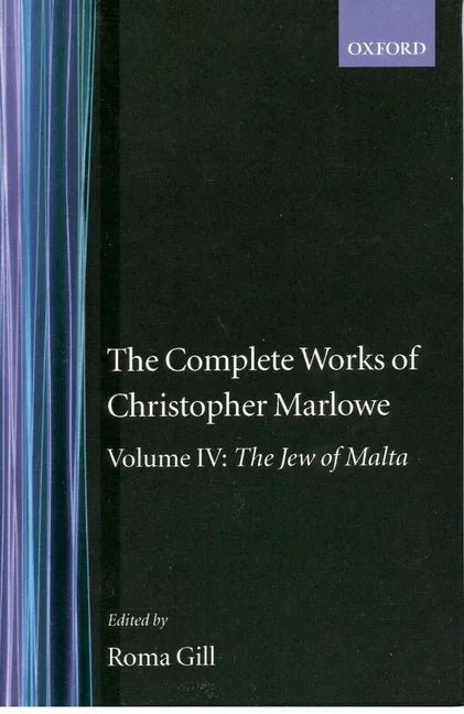 Complete Works of Christopher Marlowe: Volume IV: The Jew of Malta - stevensbooks