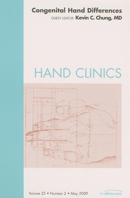 Congenital Hand Differences, an Issue of Hand Clinics: Volume 25-2 - Ingram