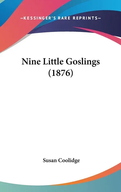 Nine Little Goslings (1876) - stevensbooks