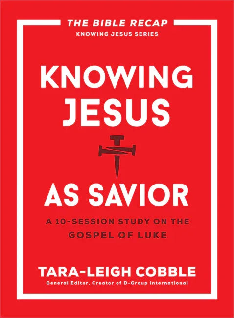 Knowing Jesus as Savior: A 10-Session Study on the Gospel of Luke - stevensbooks
