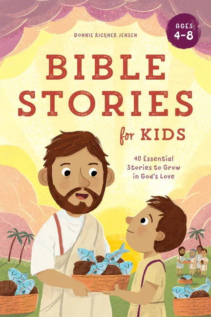 Bible Stories for Kids: 40 Essential Stories to Grow in God's Love - stevensbooks