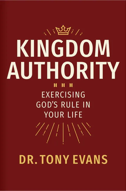 Kingdom Authority: Exercising God's Rule in Your Life - stevensbooks