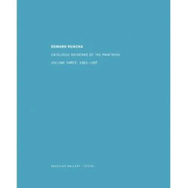Ed Ruscha: Catalogue Raisonn� Of the Paintings, Volume Four: 1988-1992 - stevensbooks