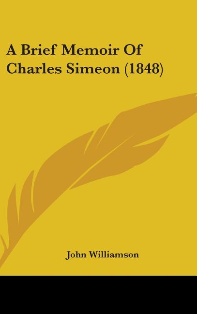 Brief Memoir Of Charles Simeon (1848) - Ingram