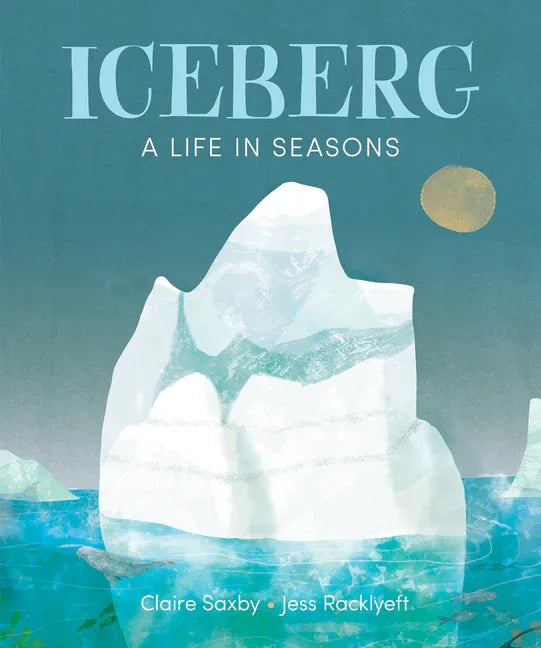 Iceberg: A Life in Seasons - stevensbooks