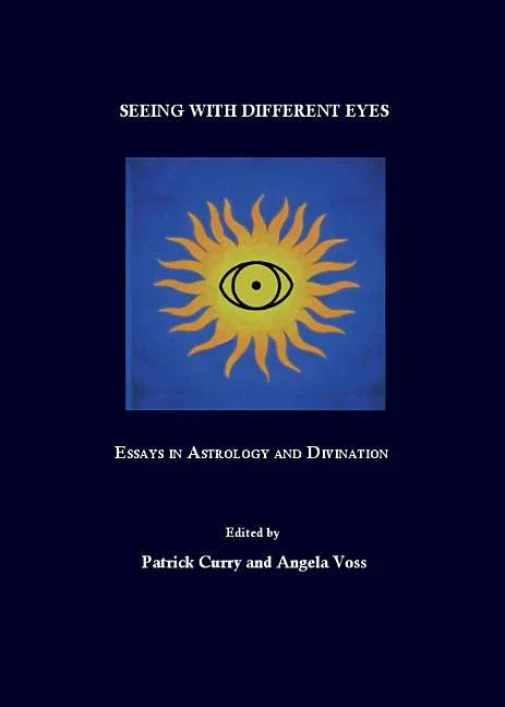 Seeing with Different Eyes: Essays in Astrology and Divination - stevensbooks