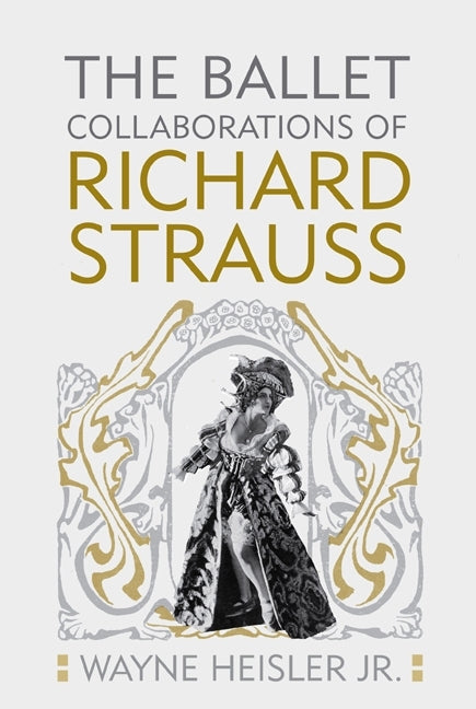 Ballet Collaborations of Richard Strauss - Ingram