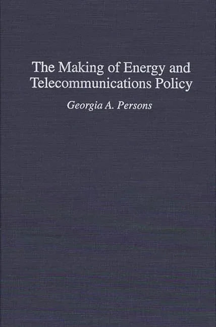 Making of Energy and Telecommunications Policy - stevensbooks