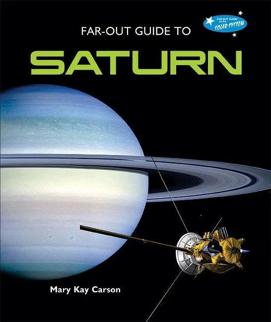 Far-Out Guide to Saturn - stevensbooks