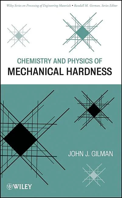 Chemistry and Physics of Mechanical Hardness - stevensbooks