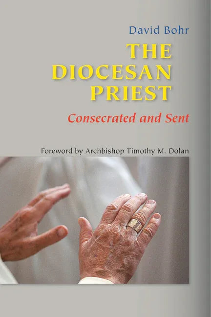 Diocesan Priest: Consecrated and Sent - stevensbooks