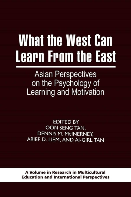 What the West Can Learn from the East: Asian Perspectives on the Psychology of Learning and Motivation - Ingram