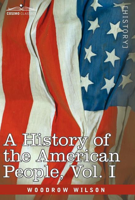 History of the American People - In Five Volumes, Vol. I: The Swarming of the English - stevensbooks