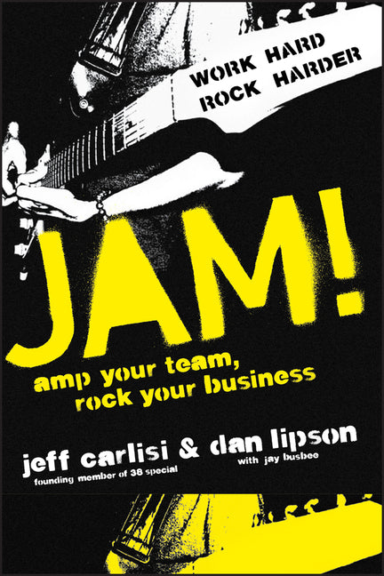 Jam! Amp Your Team, Rock Your Business - Ingram