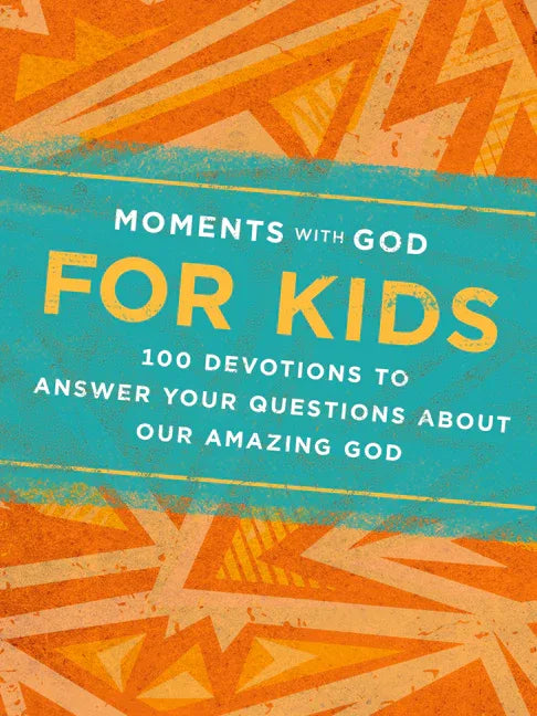Moments with God for Kids: 100 Devotions to Answer Your Questions about Our Amazing God - stevensbooks
