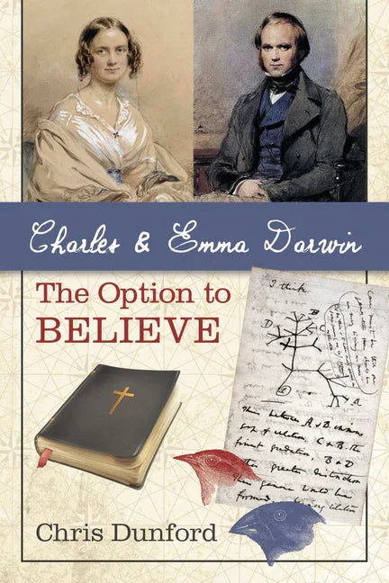 Charles and Emma Darwin: The Option to Believe - stevensbooks