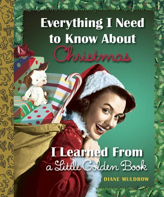 Everything I Need to Know about Christmas I Learned from a Little Golden Book - stevensbooks