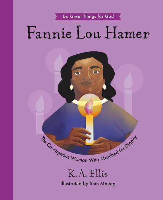 Fannie Lou Hamer: The Courageous Woman Who Marched for Dignity - stevensbooks