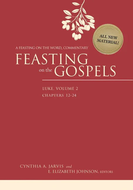 Feasting on the Gospels--Luke, Volume 2: A Feasting on the Word Commentary - stevensbooks