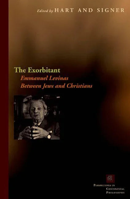 Exorbitant: Emmanuel Levinas Between Jews and Christians - stevensbooks