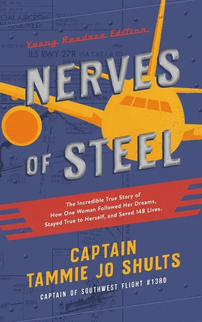 Nerves of Steel: The Incredible True Story of How One Woman Followed Her Dreams, Stayed True to Herself, and Saved 148 Lives (Young Readers) - stevensbooks