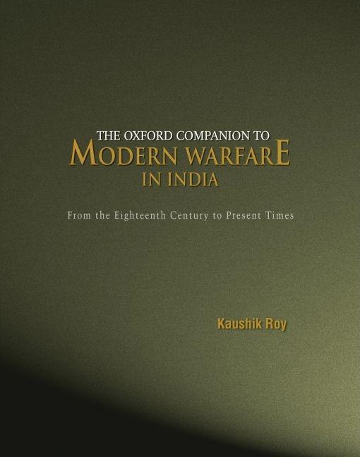 Oxford Companion to Modern Warfare in India: From the Eighteenth Century to Present Times - stevensbooks