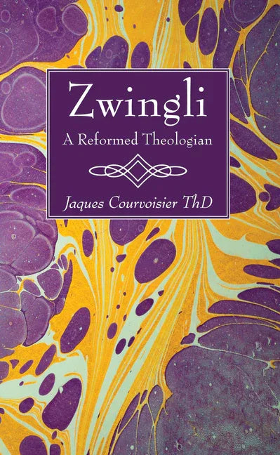 Zwingli: A Reformed Theologian - stevensbooks