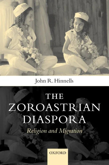 Zoroastrians Diaspora: Religion and Migration - stevensbooks