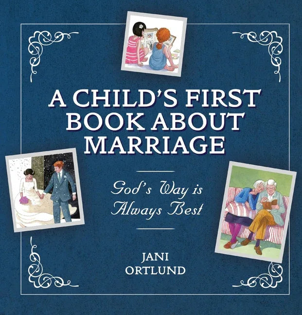 Child's First Book about Marriage: God's Way Is Always Best (Revised) - stevensbooks