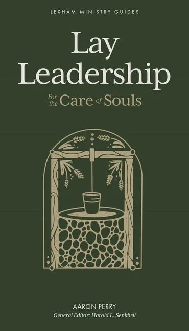 Lay Leadership: For the Care of Souls - stevensbooks