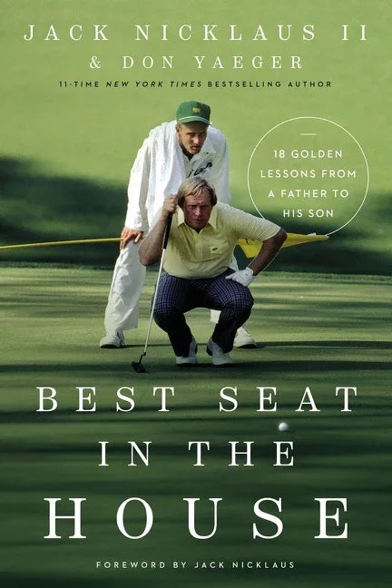 Best Seat in the House: 18 Golden Lessons from a Father to His Son - stevensbooks