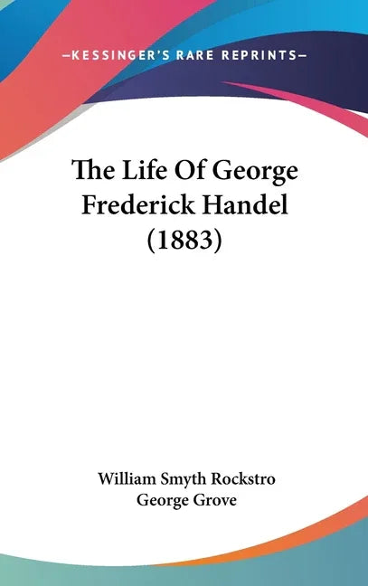 Life Of George Frederick Handel (1883) - stevensbooks