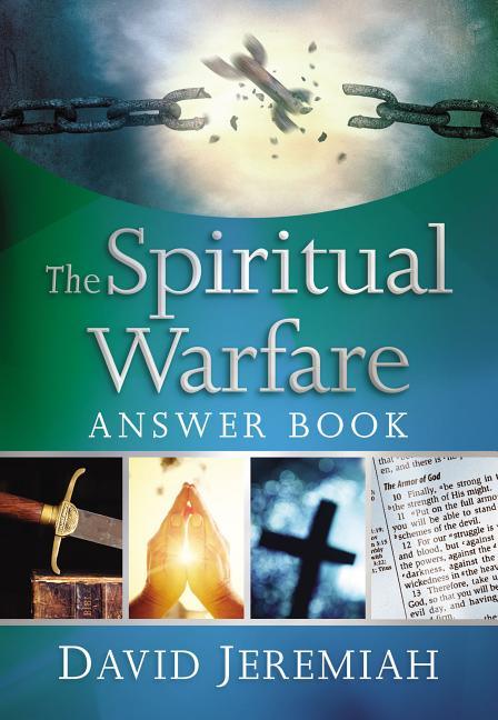 Spiritual Warfare Answer Book: Equipping Christians for Daily Spiritual Battles (Answers to Over 80 of Your Pressing Questions about Protecting Yourse - stevensbooks