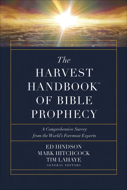 Harvest Handbook of Bible Prophecy: A Comprehensive Survey from the World's Foremost Experts - stevensbooks
