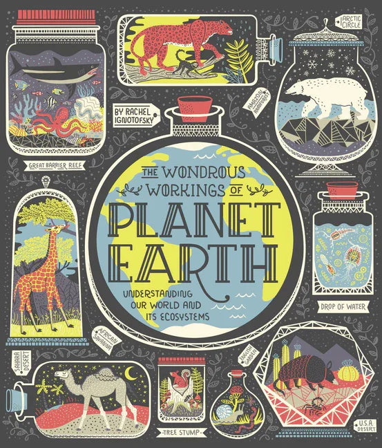 Wondrous Workings of Planet Earth: Understanding Our World and Its Ecosystems - stevensbooks