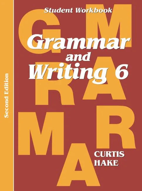 Grammar & Writing Student Workbook Grade 6 2nd Edition (2014) - stevensbooks