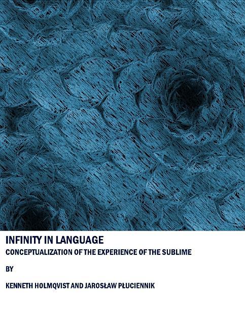 Infinity in Language: Conceptualization of the Experience of the Sublime - stevensbooks