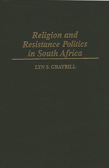 Religion and Resistance Politics in South Africa - Ingram
