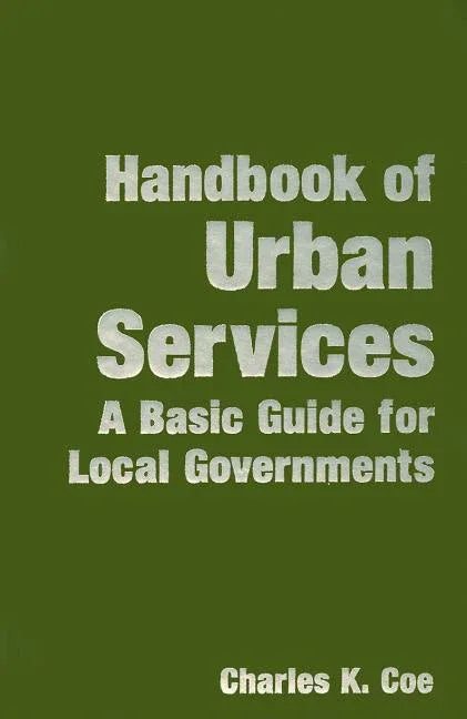 Handbook of Urban Services: A Basic Guide for Local Governments - stevensbooks